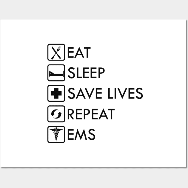 Paramedic EMS - Eat Sleep Save lives EMS Wall Art by KC Happy Shop